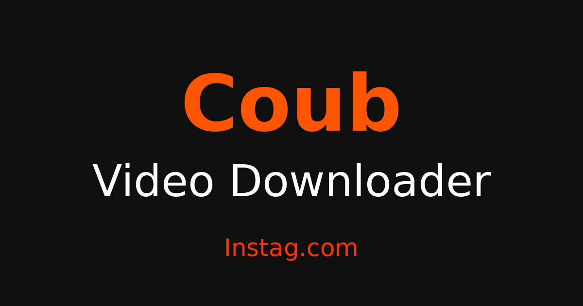 Coub Video Downloader - Easily Save Videos Online for Free – Instag
