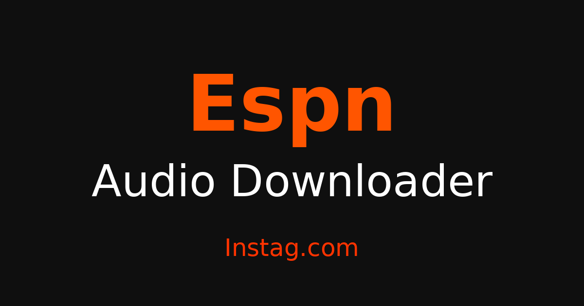 Espn Audio Saver - Download audio & Sound Free – Instag