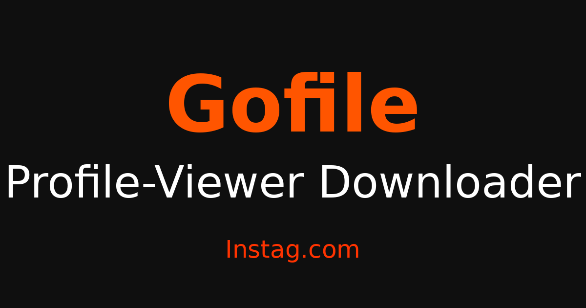 Gofile Profile Viewer - View Profiles Anonymously – Instag