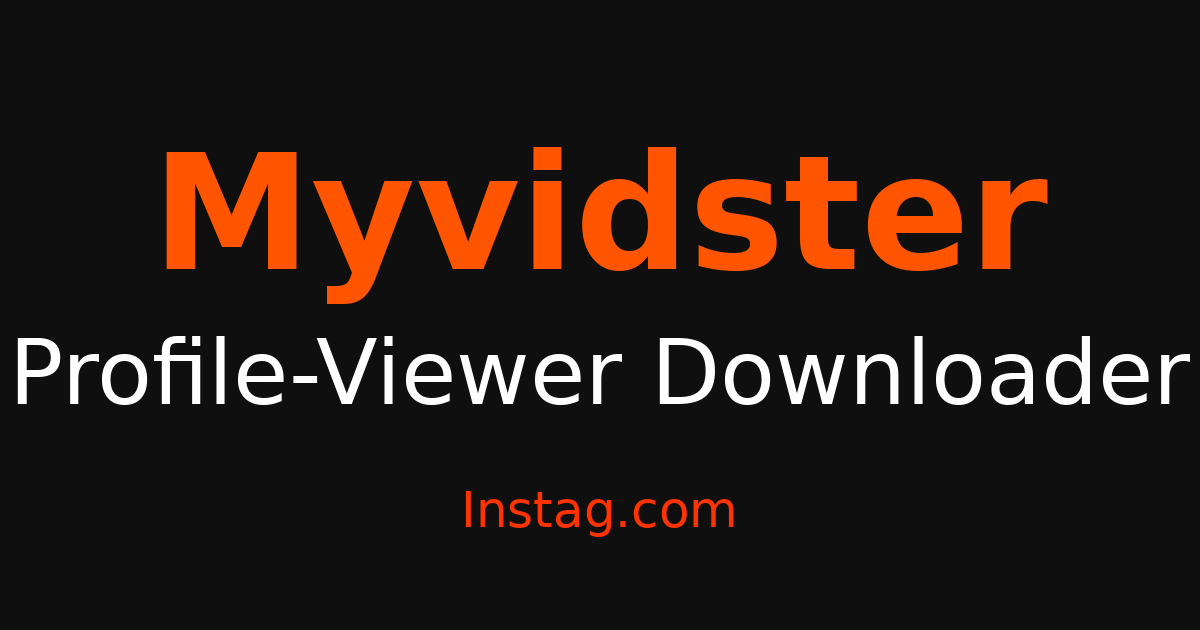 Myvidster Profile Viewer - View Profiles Anonymously – Instag