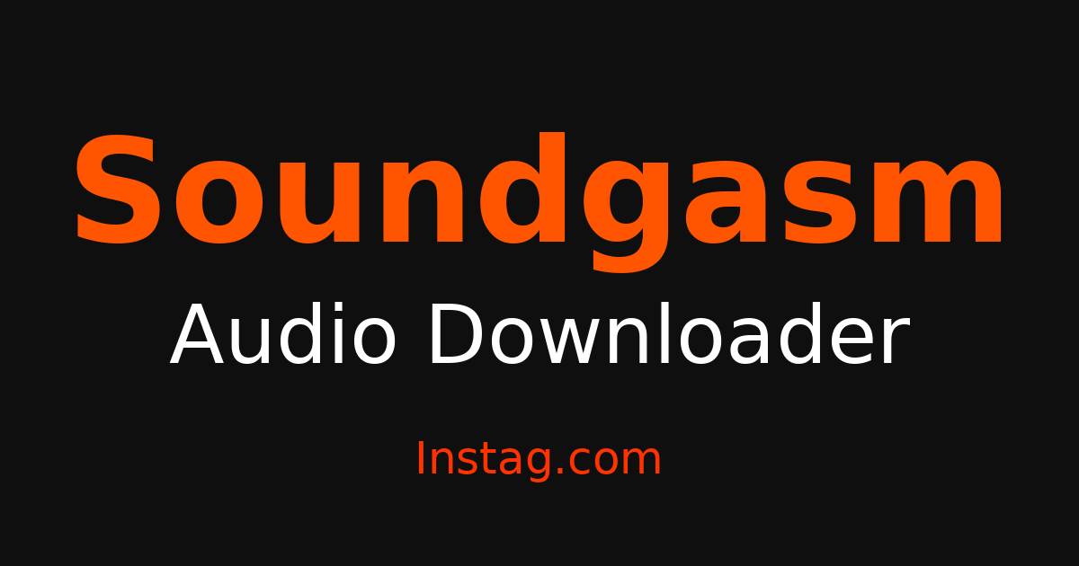 Sound Gam Soundgasm 音频下载器 - 快速将音频和声音免费保存 – Instag